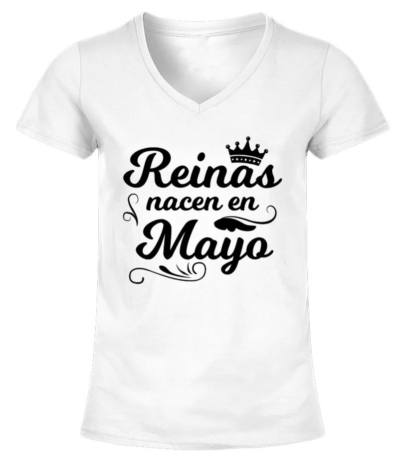 Una reina nació en mayo feliz cumpleaños para mi Camiseta cuello pico Mujer